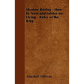 Shadow Boxing - How to Train and Advice on Living - Rules of the Ring