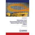 Extraction And Characterization Of Some Natural Dyes And Use In Fabric