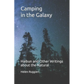 Camping in the Galaxy: Haibun and Other Writings about the Natural