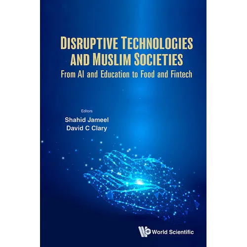 Disruptive Technologies and Muslim Societies