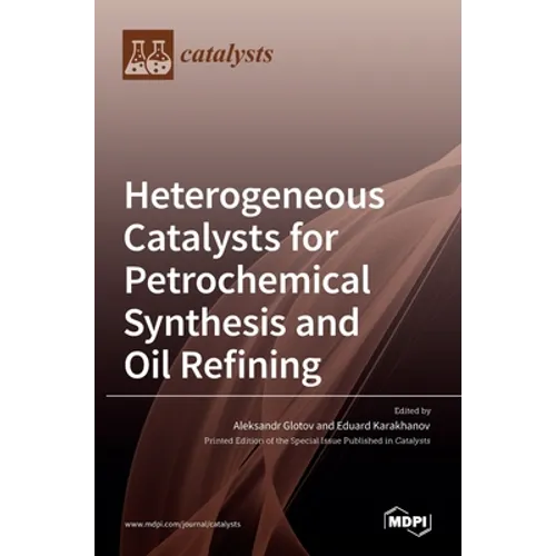 Heterogeneous Catalysts for Petrochemical Synthesis and Oil Refining
