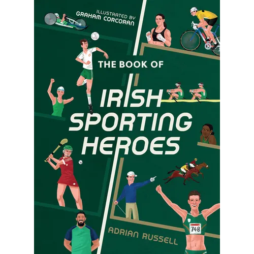 The Book of Irish Sporting Heroes