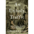 An Unholy Traffic: Slave Trading in the Civil War South