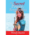 The Secret Power of Forgiveness