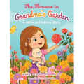 The Flowers in Grandma's Garden: A Bailey and Buttons Story