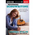 Beginning Songwriting Write Your Own Lyrics, Melodies, and Chords Berklee Guide with Hands-On Exercises Songwriting Book for Beginners Includes Online