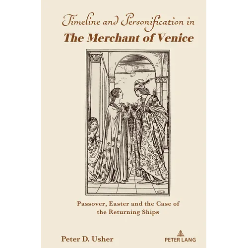 Timeline and Personification in The Merchant of Venice": Passover, Easter and the Case of the Returning Ships
