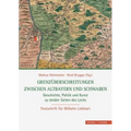 Grenzuberschreitungen Zwischen Altbayern Und Schwaben: Geschichte, Politik Und Kunst Zu Beiden Seiten Des Lechs