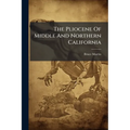 The Pliocene Of Middle And Northern California
