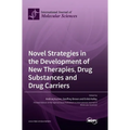 Novel Strategies in the Development of New Therapies, Drug Substances and Drug Carriers