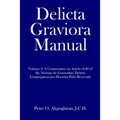 Delicta Graviora Manual: Volume 2: A Commentary on Articles 8-20 of the Normae de Gravioribus Delictis Congregationi pro Doctrina Fidei Reservatis