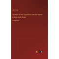 Journals of Two Expeditions into the Interior of New South Wales: in large print