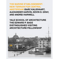 The Marine Etablissement: Edward P. Bass Distinguished Visiting Architecture Fellowship