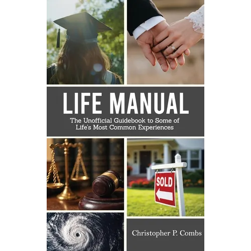 Life Manual: The Unofficial Guide to Some of Life's Most Common Experiences