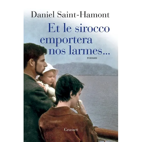 Et le Sirocco emportera nos larmes