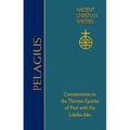 76. Pelagius: Commentaries on the Thirteen Epistles of Paul with the Libellus Fidei