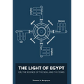 The Light of Egypt; Or, the Science of the Soul and the Stars [Two Volumes in One]