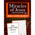 Bible Word Search: Miracles of Jesus, Love in Action: Word Puzzle for Easter, Christmas, Lent or Valentine's Day Gifts