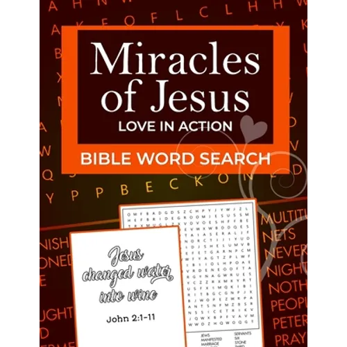 Bible Word Search: Miracles of Jesus, Love in Action: Word Puzzle for Easter, Christmas, Lent or Valentine's Day Gifts
