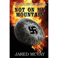 Not On My Mountain