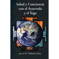 Salud y Conciencia con el Ayurveda y el Yoga