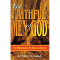 Faithful Men of God: Six Monologues of Biblical Heroes