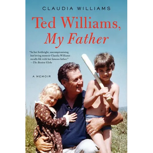 Ted Williams, My Father