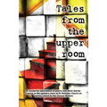 Tales from the Upper Room