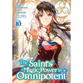 The Saint's Magic Power Is Omnipotent (Manga) Vol. 10