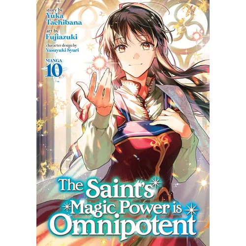 The Saint's Magic Power Is Omnipotent (Manga) Vol. 10