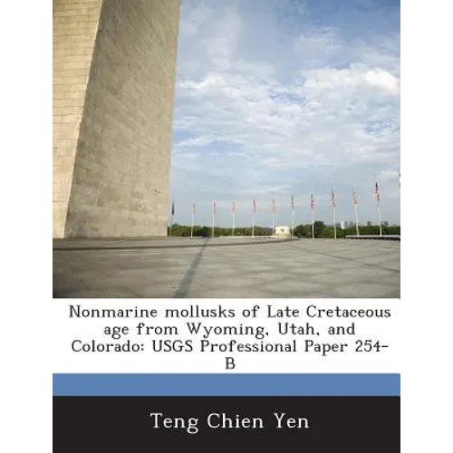Nonmarine mollusks of Late Cretaceous age from Wyoming, Utah, and Colorado: USGS Professional Paper 254-B