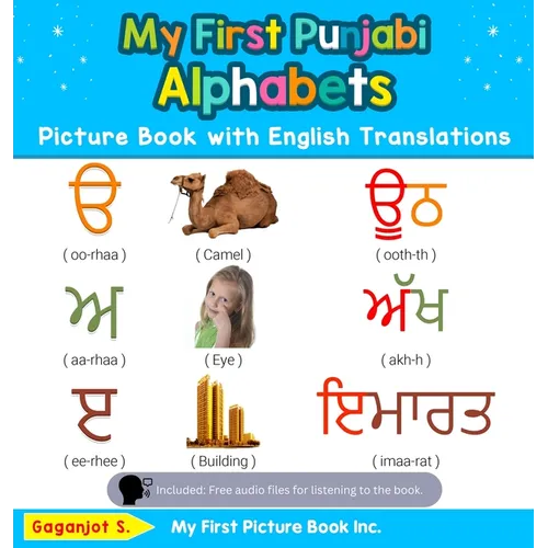 My First Punjabi Alphabets Picture Book with English Translations: Bilingual Early Learning & Easy Teaching Punjabi Books for Kids