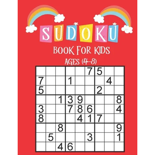 Sudoku Book for Kids Ages 4-8: Sudoku For Kids Ages 4-8,196 Easy Sudoku Puzzles For Kids And Beginners 9x9 With Solutions, Smart Sudoku Activity Book