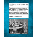 Puterbaugh's Illinois pleading and practice: a practical treatise on the forms of common law actions, pleading and practice now in use in the state of
