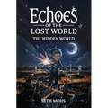 Echoes of the Lost World: The Hidden World