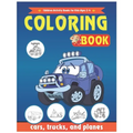 Cars Coloring Book: Cars, Children Activity Books for Kids Ages 2-4, 4-8, Boys, Girls, trucks, and planes: Cars Coloring Book