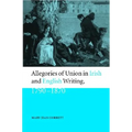 Allegories of Union in Irish and English Writing, 1790-1870
