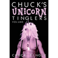 Chuck's Unicorn Tinglers: Volume 2