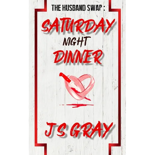 Saturday Night Dinner: A gripping erotic thriller novel
