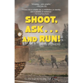 Shoot, Ask...and Run