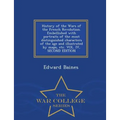 History of the Wars of the French Revolution. Embellished with portraits of the most distinguished characters of the age and illustrated by maps, etc.