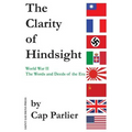 The Clarity of Hindsight: The Words and Deeds of the Era