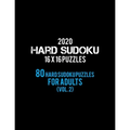 2020 Hard Sudoku 16 X 16 Puzzles 80 Hard Sudoku Puzzles For Adults (Vol. 2): Hard Level for Adults - All 16*16 Hard 80+ Sudoku - Sudoku Puzzle Books -