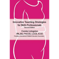 Innovative Teaching Strategies for Birth Professionals