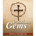 Passion Gems: Daily Wisdom on the Suffering, Cross, and Death of Jesus