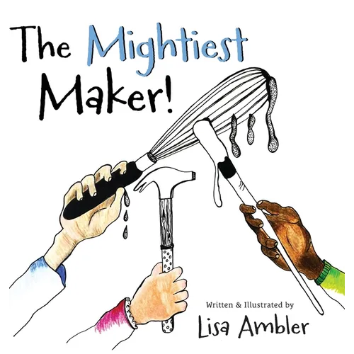 The Mightiest Maker