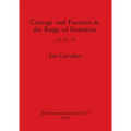 Coinage and Finances in the Reign of Domitian: A.D. 81-96