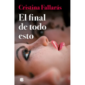 El Final de Todo Esto / The End of All This