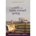 The Path That Turns Toward Spring