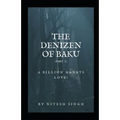 The Denizen Of Baku: a billion manats love! (reprint edition)